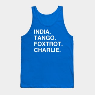 India Tango Foxtrot Charlie Tank Top